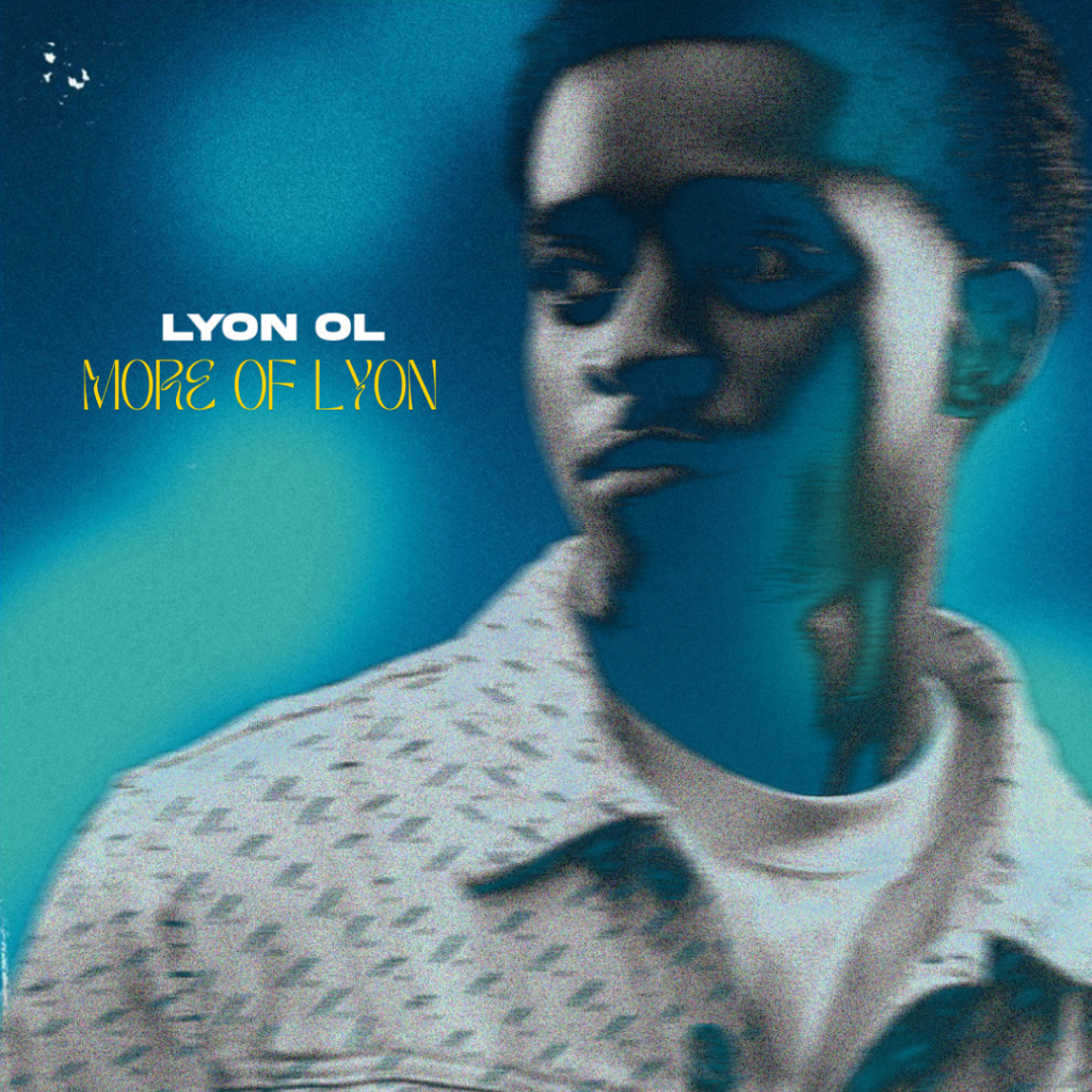 Rising Star Lyon OL Shares Journey On EP “More of Lyon”