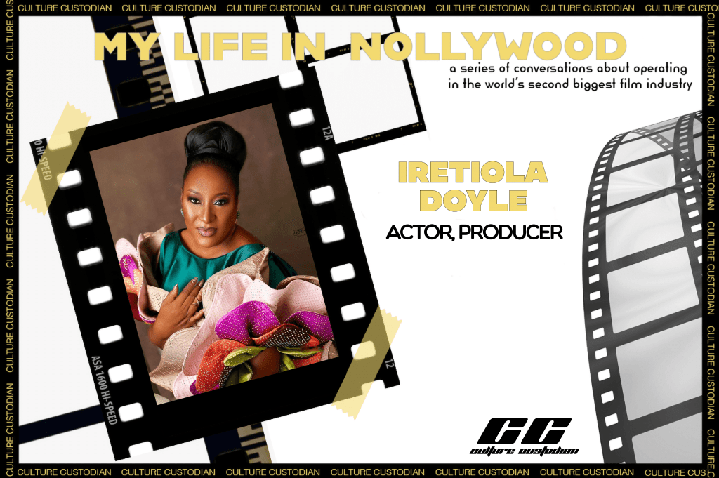 My Life In Nollywood: Iretiola Doyle 